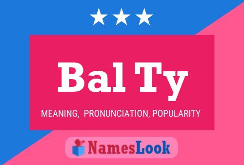 Bal Ty Name Poster