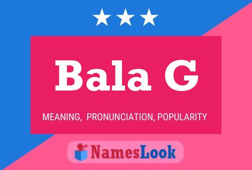 Bala G Name Poster