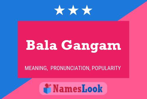 Bala Gangam Name Poster