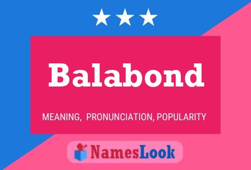 Balabond Name Poster