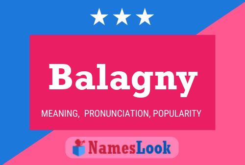 Balagny Name Poster