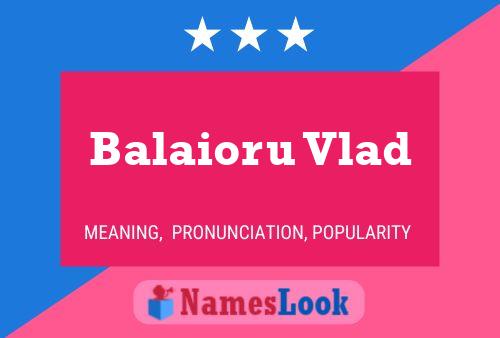 Balaioru Vlad Name Poster