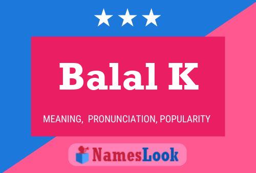 Balal K Name Poster