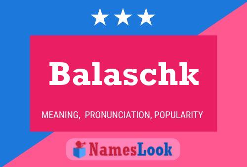 Balaschk Name Poster