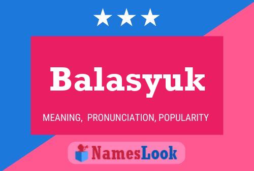 Balasyuk Name Poster