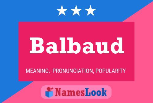 Balbaud Name Poster