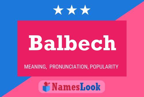 Balbech Name Poster