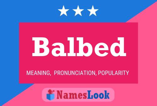 Balbed Name Poster