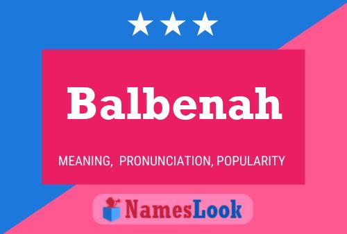 Balbenah Name Poster