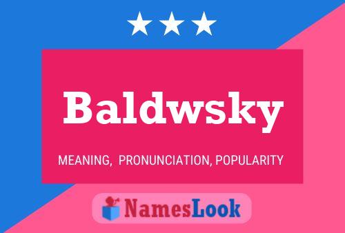 Baldwsky Name Poster