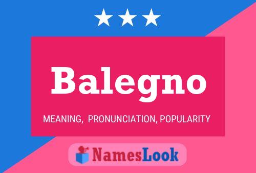 Balegno Name Poster