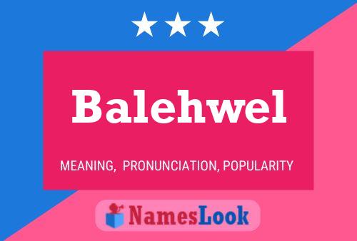 Balehwel Name Poster