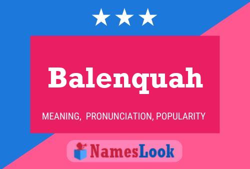 Balenquah Name Poster