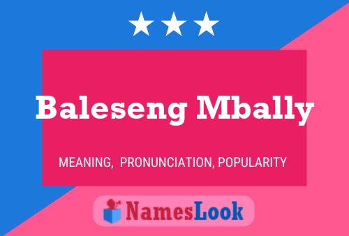 Baleseng Mbally Name Poster