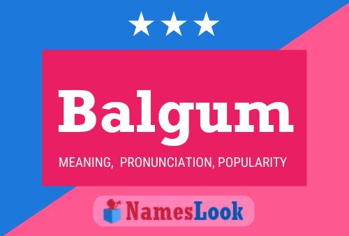 Balgum Name Poster