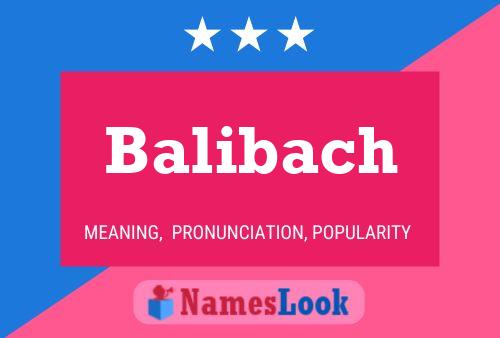 Balibach Name Poster