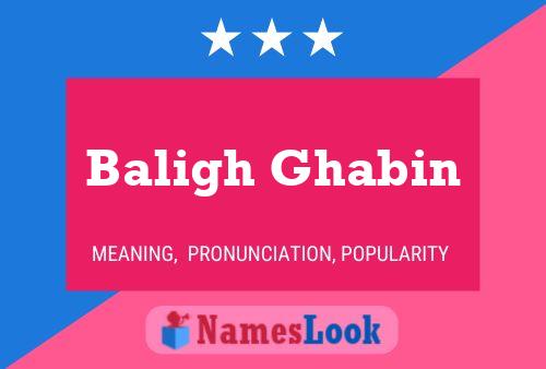 Baligh Ghabin Name Poster