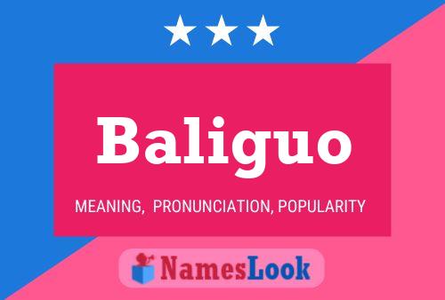 Baliguo Name Poster