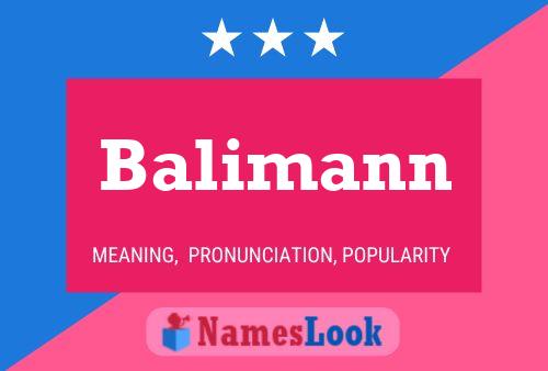 Balimann Name Poster