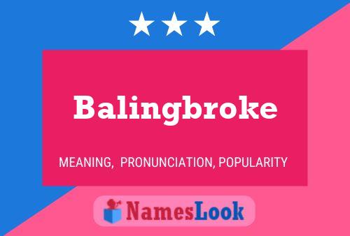 Balingbroke Name Poster