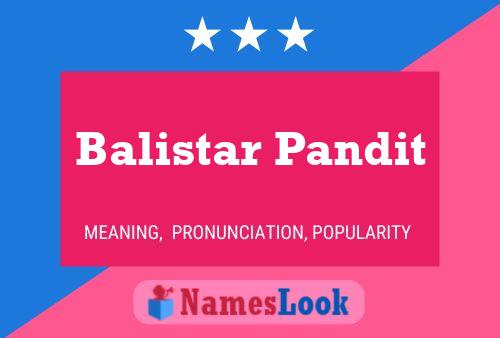 Balistar Pandit Name Poster