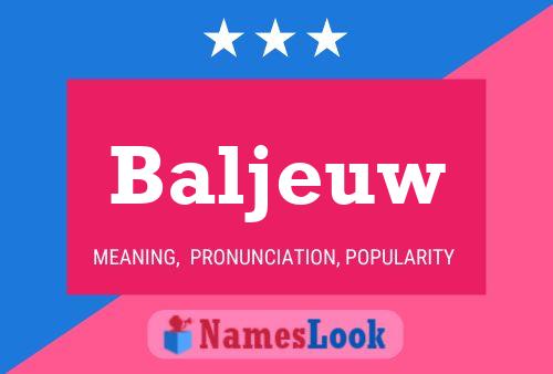 Baljeuw Name Poster