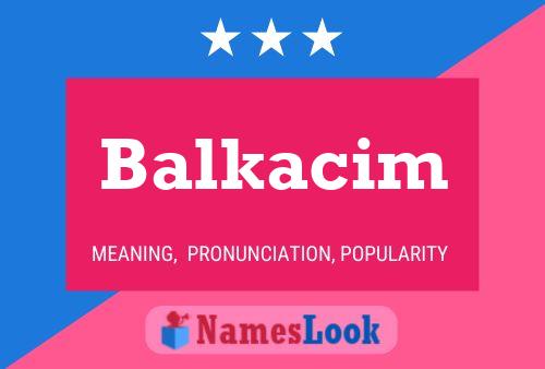 Balkacim Name Poster