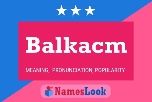 Balkacm Name Poster