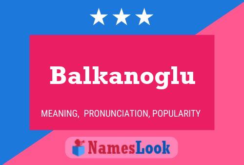 Balkanoglu Name Poster