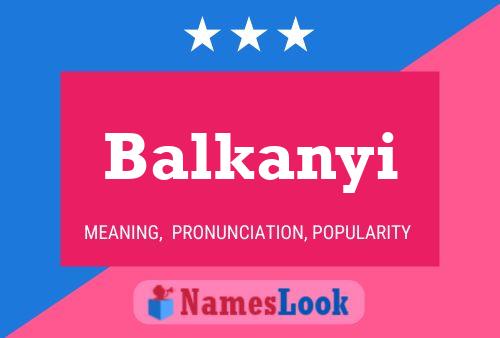 Balkanyi Name Poster