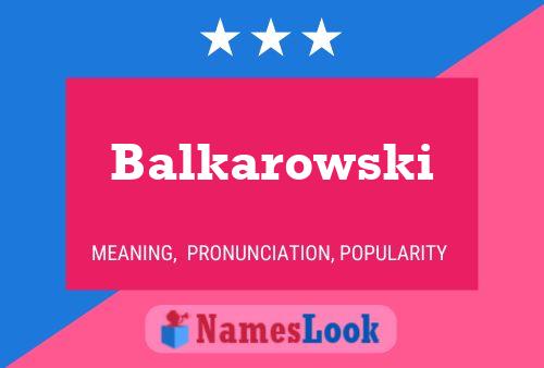 Balkarowski Name Poster