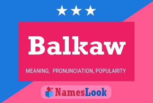 Balkaw Name Poster