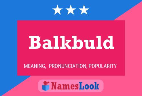 Balkbuld Name Poster