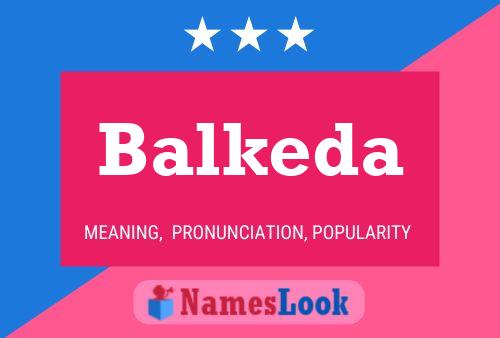 Balkeda Name Poster