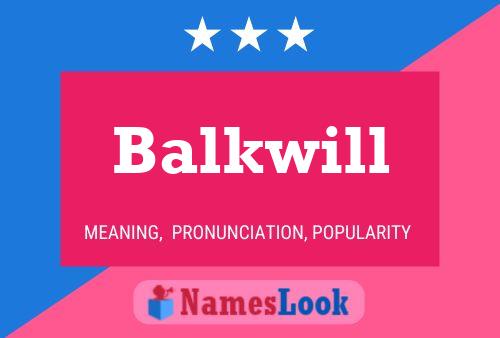 Balkwill Name Poster