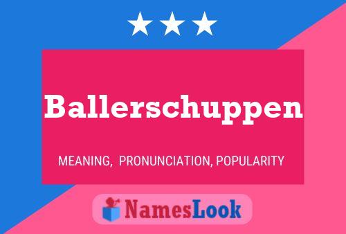 Ballerschuppen Name Poster