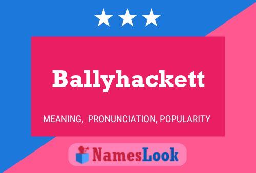 Ballyhackett Name Poster