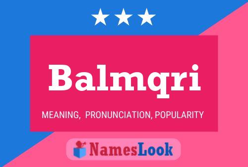 Balmqri Name Poster