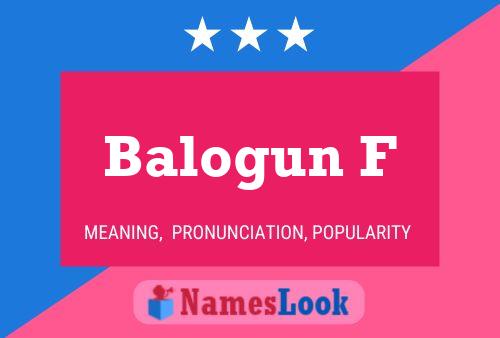 Balogun F Name Poster