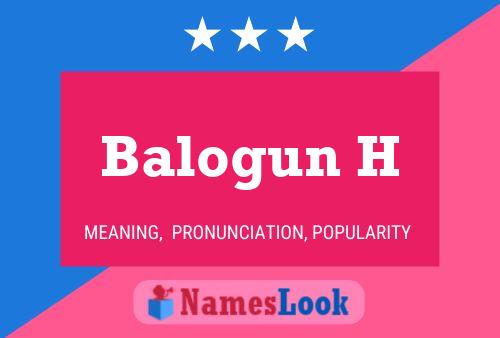 Balogun H Name Poster