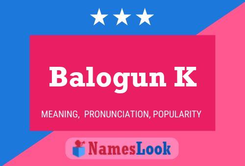 Balogun K Name Poster