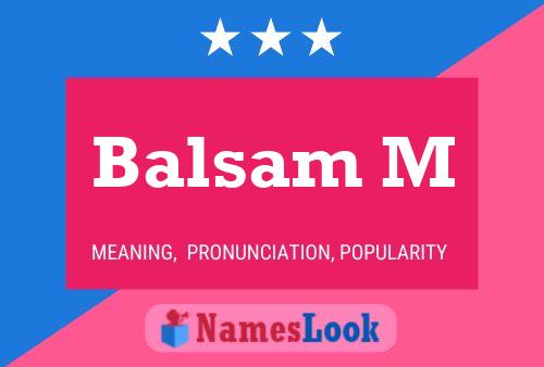 Balsam M Name Poster