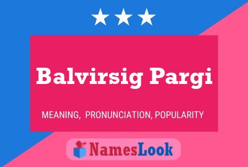 Balvirsig Pargi Name Poster