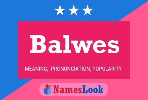 Balwes Name Poster