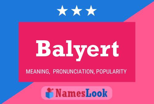 Balyert Name Poster