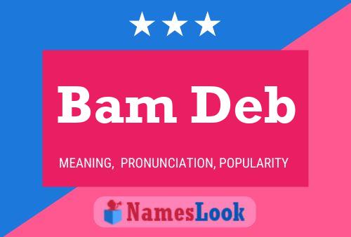 Bam Deb Name Poster