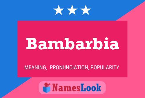 Bambarbia Name Poster