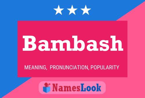 Bambash Name Poster