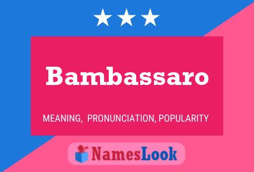 Bambassaro Name Poster