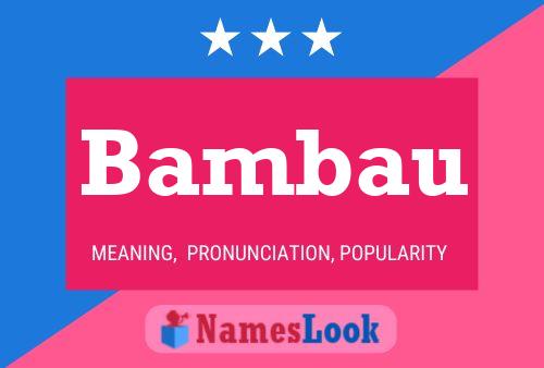 Bambau Name Poster